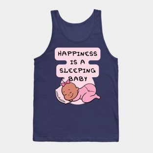 Happiness is a Sleeping Baby Tank Top